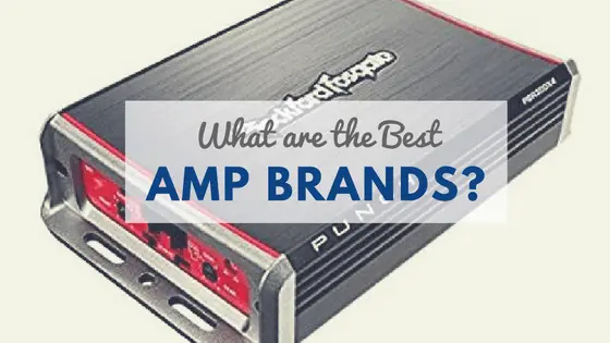 Car Amplifier Brands List