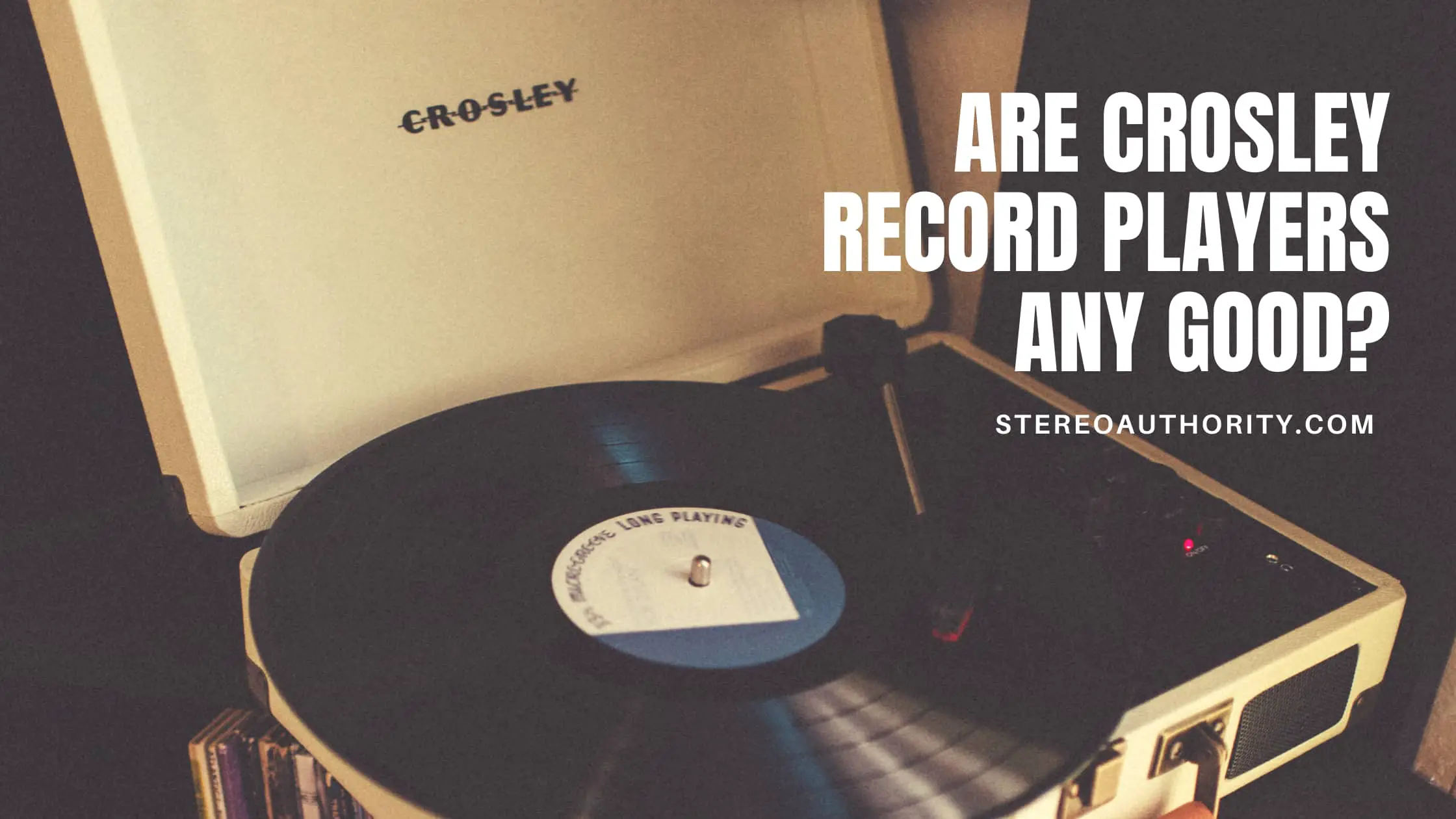 Are Crosley Record Players Good