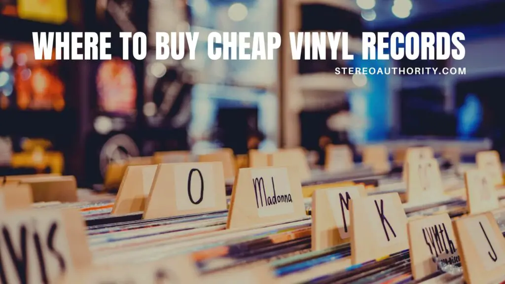Where to Buy Cheap Vinyl Records Stereo Authority In Person + Online