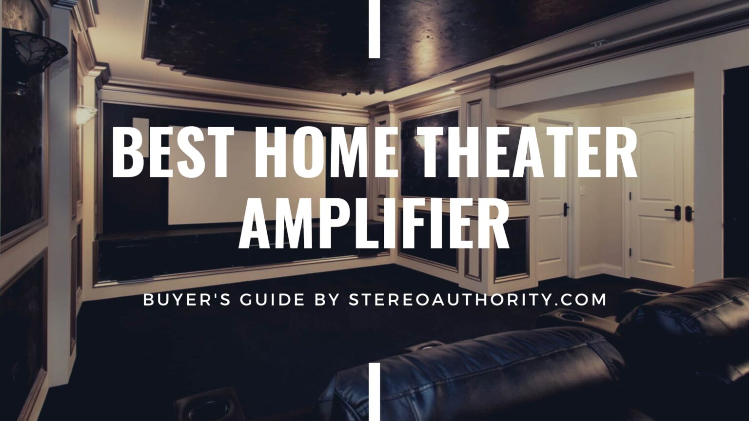 Best Home Theater Amplifier Buyer's Guide Stereo Authority
